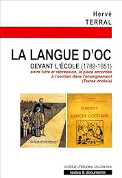 La  langue d'oc devant l'école, 1789-1951