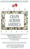 Craps Across America - A Boomers Guide to the Gaming Life by 