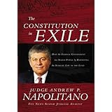 The Constitution in Exile: How The Federal Government Has Seized Power By Rewriting the Supreme Law of the Land