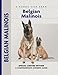Belgian Malinois (Comprehensive Owner's Guide)