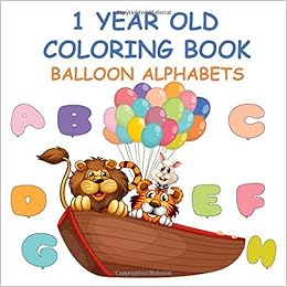 Download 1 Year Old Coloring Book Baby First Coloring Book Us Edition Age Range 0 3 Years Alexander John 9781676590217 Amazon Com Books
