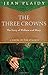 The Three Crowns: The Story of William and Mary (A Novel of the Stuarts)