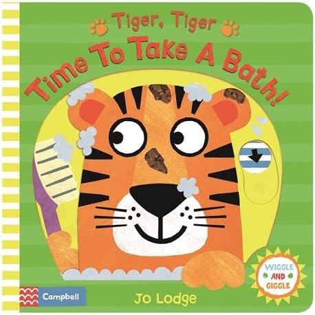 Tiger, Tiger, Time to Take a Bath! (Wiggle and Giggle, 3)