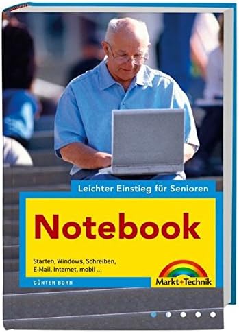 Notebook - leichter Einstieg für Senioren. Starten, Windows, Schreiben, E Mail, Internet, mobil... (German) Hardcover
