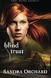 Blind Trust: A Novel (Port Aster Secrets)