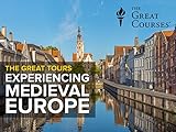The Great Tours: Experiencing Medieval Europe