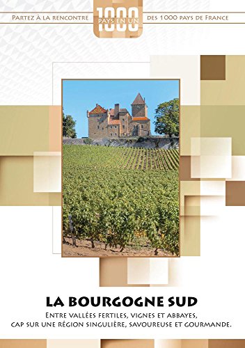 1000 Pays En Un : La Bourgogne Sud