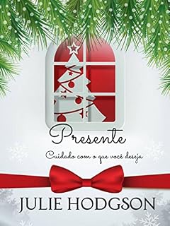 Livro O Presente (cuidado com o quê você deseja)