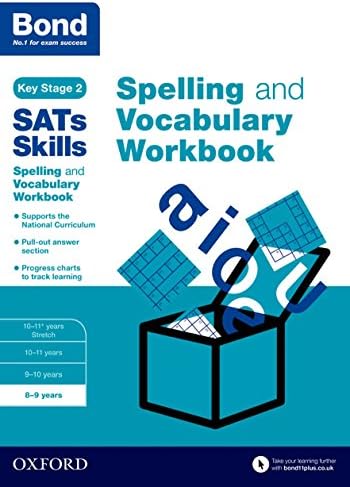 Bond SATs Skills Spelling and Vocabulary Workbook: 8-9 years