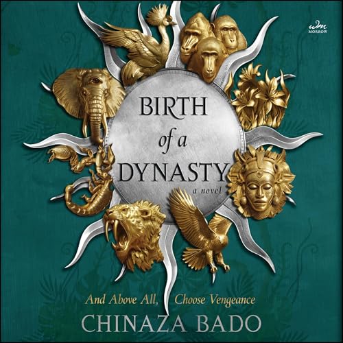 Birth of a Dynasty: A Novel