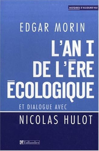Download L'an I de l'ère écologique : La Terre dépend de l'homme qui dépend de la Terre PDF