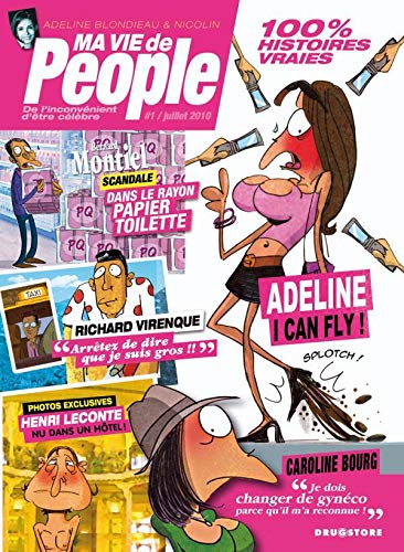 Ma vie de people : De l'inconvénient d'être célèbre by Adeline Blondieau
