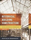 Historical Building Construction: Design, Materials, and Technology (Second Edition)