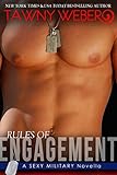 Rules of Engagement: A Hot Military Romance
