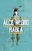 Alce Negro habla: Historia de un Sioux (ESPECIALES) (Spanish Edition) by