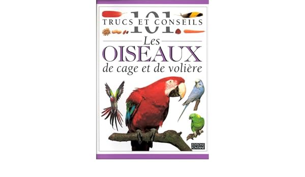 Les Oiseaux De Cage Et De Volière Dorling 9782842700126