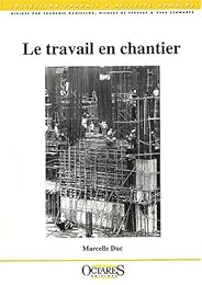 Le  travail en chantier