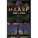 HAARP: The Ultimate Weapon of the Conspiracy (Mind-Control Conspiracy)