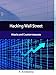 Hacking Wall Street: Attacks And Countermeasures by Karlos Krinklebine, James Kelley