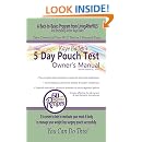 The 5 Day Pouch Test Owner's Manual: Kaye Bailey: 9781530933594: Amazon ...