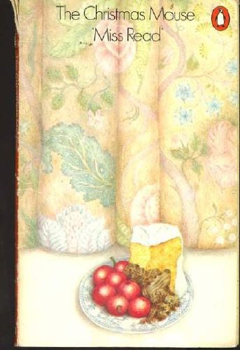 The Christmas Mouse by Miss Read (1976-10-28) at Amazon