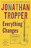 Everything Changes: A Novel