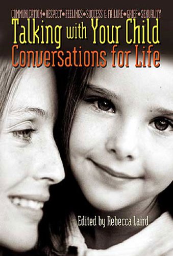 Talking With Your Child - Conversations for Life Parents Book