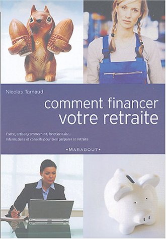 Comment financer votre retraite