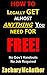 How To Legally Get Almost Anything You Need For Free: No Government Handouts - No Job Required