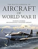 The Encyclopedia of Aircraft of World War II by Paul E. Eden