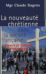 La  nouveauté chrétienne dans la société française