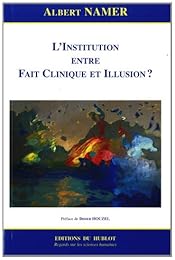 L' institution entre fait clinique et illusion ?