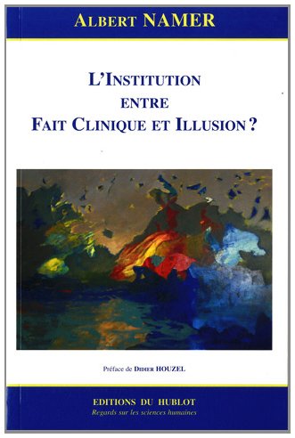 L' institution entre fait clinique et illusion ?