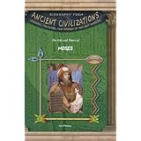 The Life & Times of Moses (Biography from Ancient Civilizations) (Biography from Ancient Civilizations: Legends, Folklore, an