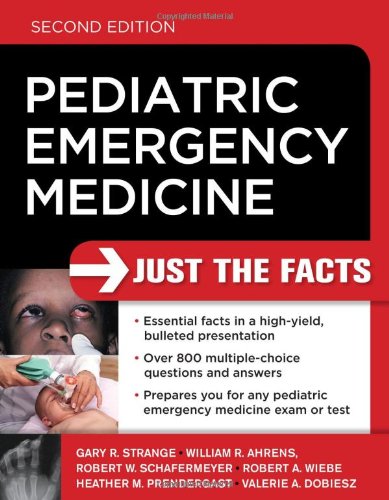 PEDIATRIC EMERGENCY MEDICINE JUST THE FACTS