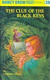 By Carolyn Keene The Clue of the Black Keys (Nancy Drew #28) (Revised)