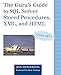 Guru's Guide to SQL Server Stored Procedures, XML, and HTML, The