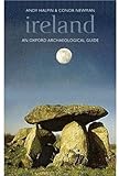 Front cover for the book Ireland: An Oxford Archaeological Guide by Andrew Halpin
