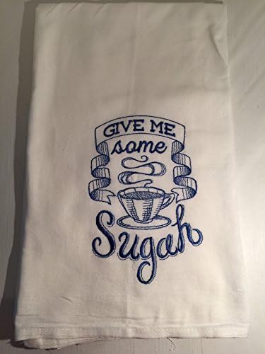 OneTea Towel Flour Sack Towels with fun Embroidery Sayings Give me some Sugah