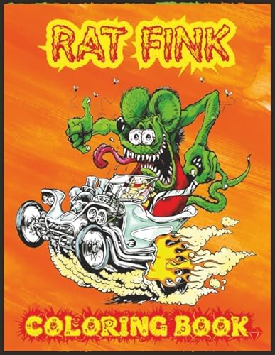 RAT FINK: ART OF ED 'BIG DADDY': Douglas Nason, Greg Escalante