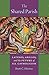 The Shared Parish: Latinos, Anglos, and the Future of U.S. Catholicism