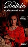 Dalida : La femme de coeur by 
