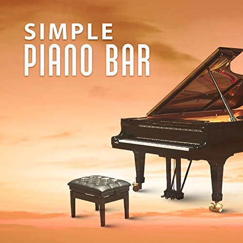Simple Piano Bar Beautiful Jazz Music, Piano Lounge, Easy Listening, Chilled Sounds by
