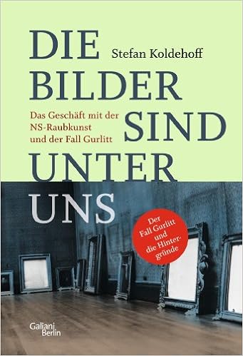 Die Bilder sind unter uns: Das Geschäft mit der NS-Raubkunst und der Fall  Gurlitt: Koldehoff, Stefan: 9783869710938: Amazon.com: Books