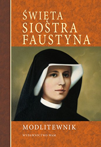 Modlitewnik. ĹwiÄta siostra Faustyna [KSIÄĹťKA]