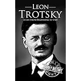 Leon Trotsky: A Life From Beginning to End