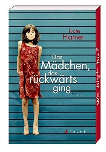 Das Madchen Das Ruckwarts Ging Amazon De Hamer Kate Jakobeit Brigitte Bucher