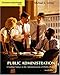 Public Administration: Clashing Values in the Administration of Public Policy (with InfoTrac®) (Thomson Advantage Books)