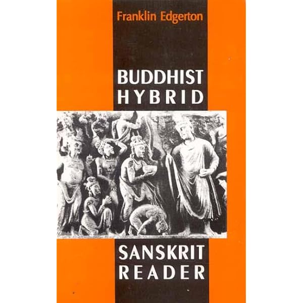Buddhist Hybrid Sanskrit Reader エジャートン Amazon.com: Buddhist Hybrid Sanskrit Grammar and Dictionary (Vol