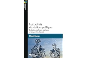 Les cabinets de relations publiques: Évolution, meilleures pratiques et perspectives d'avenir (French Edition)